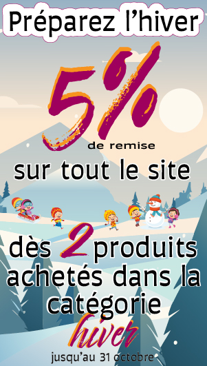 Profitez de 5% de remise sur votre panier dès 2 produits de la catégorie HIVER achetés.