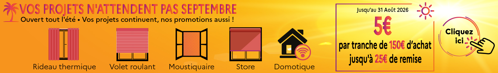 Vos projets n'attendent pas septembre